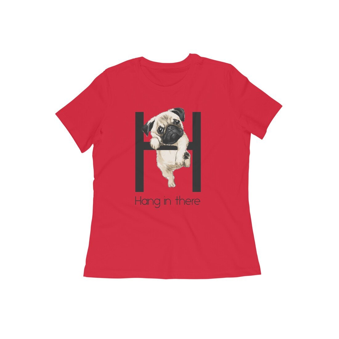 Round Neck T-Shirt (Women) - Hang In There Pug - Wagr - The Smart Petcare Platform